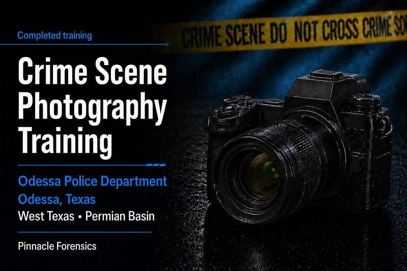 Completed Crime Scene Photography Training graphic for Odessa Police Department in Odessa, Texas, serving West Texas and the Permian Basin.